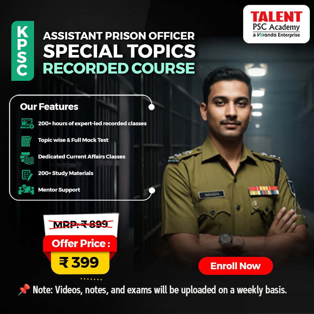 Kerala PSC Assistant Prison Officer – Special Topics Recorded Course by Talent Academy