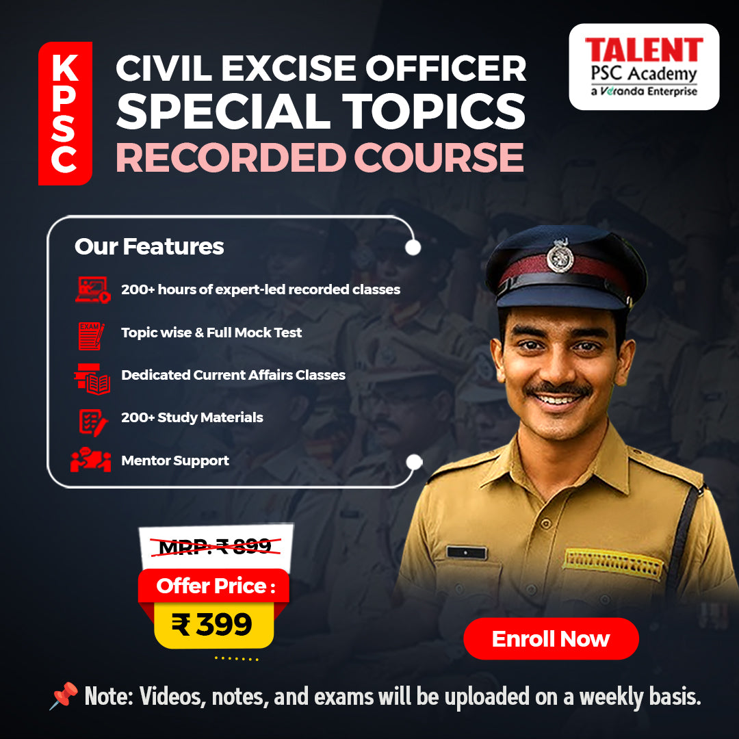 Kerala PSC Civil Excise Officer – Special Topics Recorded Course by Talent Academy