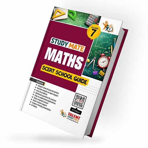 Talent Study Mate SCERT Class 7 Maths School Guide | 2026–2027 Edition | 1 Volume Complete Guide with New SCERT Syllabus for Class 7 Exams