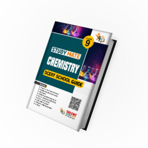Talent Study Mate Class 9 Chemistry School Guide Book With New Kerala SCERT Syllabus